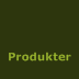 Produkter